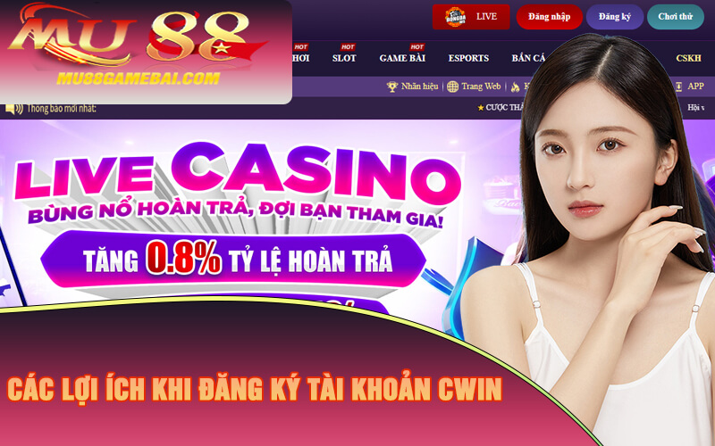 Các lợi ích khi đăng ký tài khoản Cwin Các lợi ích khi đăng ký tài khoản Cwin
