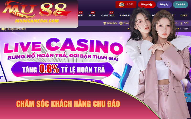 Chăm sóc khách hàng chu đáo Chăm sóc khách hàng chu đáo