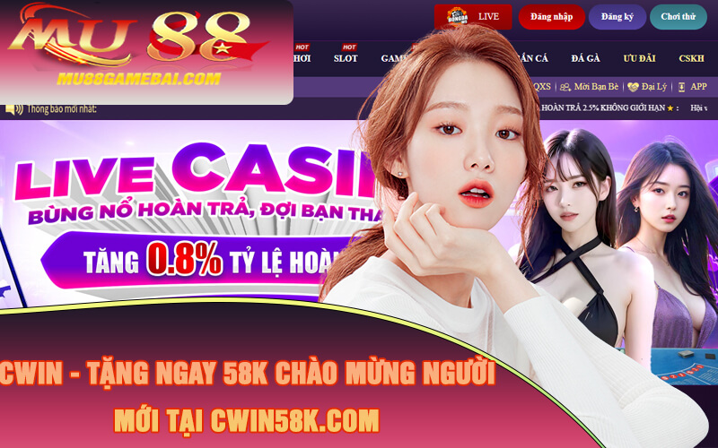 Cwin - Tặng Ngay 58k Chào Mừng Người Mới Tại cwin58k.com Cwin - Tặng Ngay 58k Chào Mừng Người Mới Tại cwin58k.com