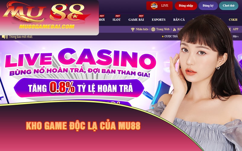 Kho game độc lạ của Mu88 Kho game độc lạ của Mu88