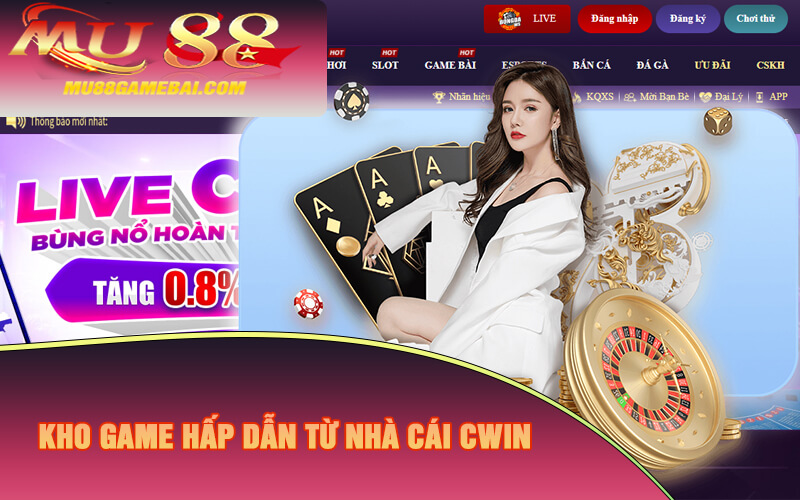Kho game hấp dẫn từ nhà cái Cwin Kho game hấp dẫn từ nhà cái Cwin