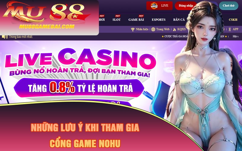 Những lưu ý khi tham gia cổng game Nohu này Những lưu ý khi tham gia cổng game Nohu này