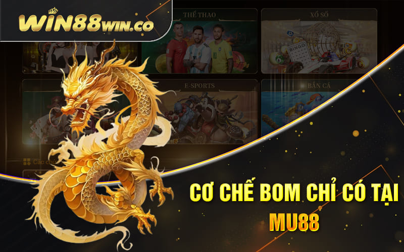 Cơ Chế Bom Chỉ Có Tại Mu88 Cơ Chế Bom Chỉ Có Tại Mu88