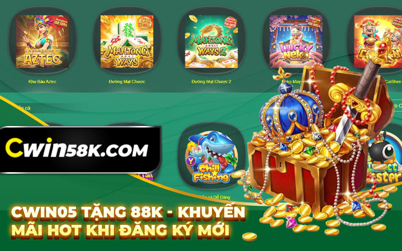 Cwin05 Tặng 88k - Khuyến Mãi Hot Khi Đăng Ký Mới Cwin05 Tặng 88k - Khuyến Mãi Hot Khi Đăng Ký Mới