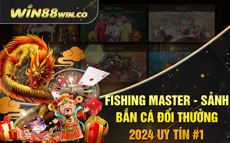 Fishing Master - Sảnh Bắn Cá Đổi Thưởng 2024 Uy Tín #1 Fishing Master - Sảnh Bắn Cá Đổi Thưởng 2024 Uy Tín #1